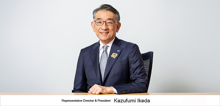Representative Director & President Kazufumi Ikeda