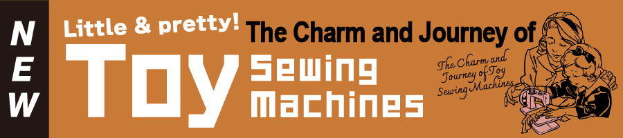 The Charm and Journey of Toy Sewing machines